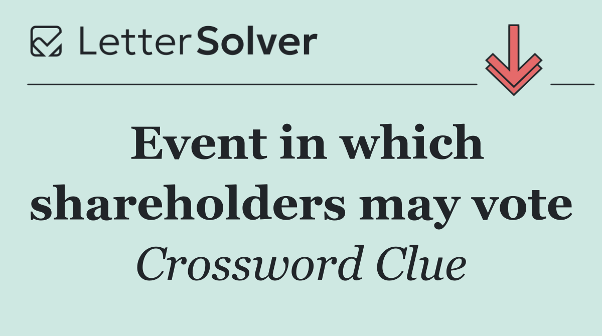 Event in which shareholders may vote