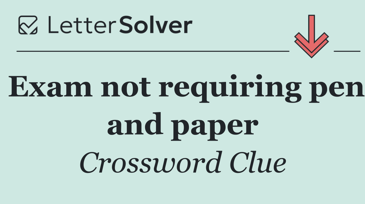 Exam not requiring pen and paper