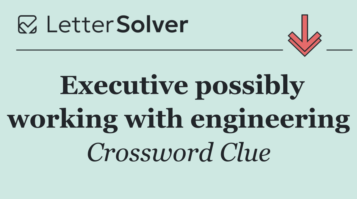 Executive possibly working with engineering