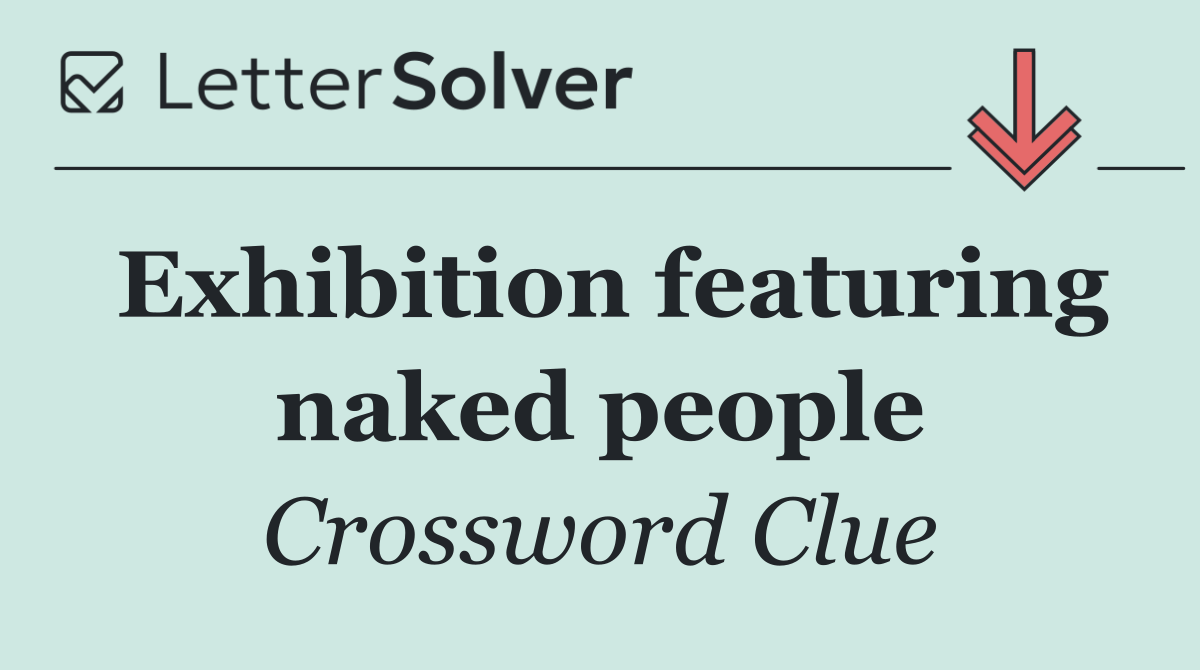 Exhibition featuring naked people