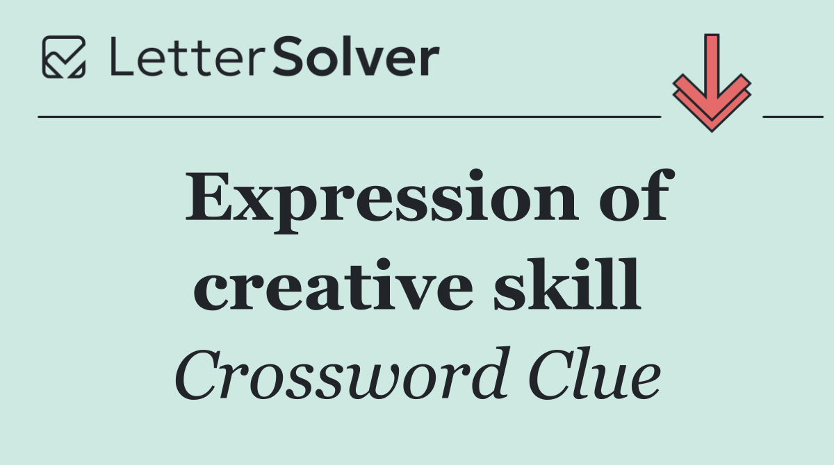 Expression of creative skill