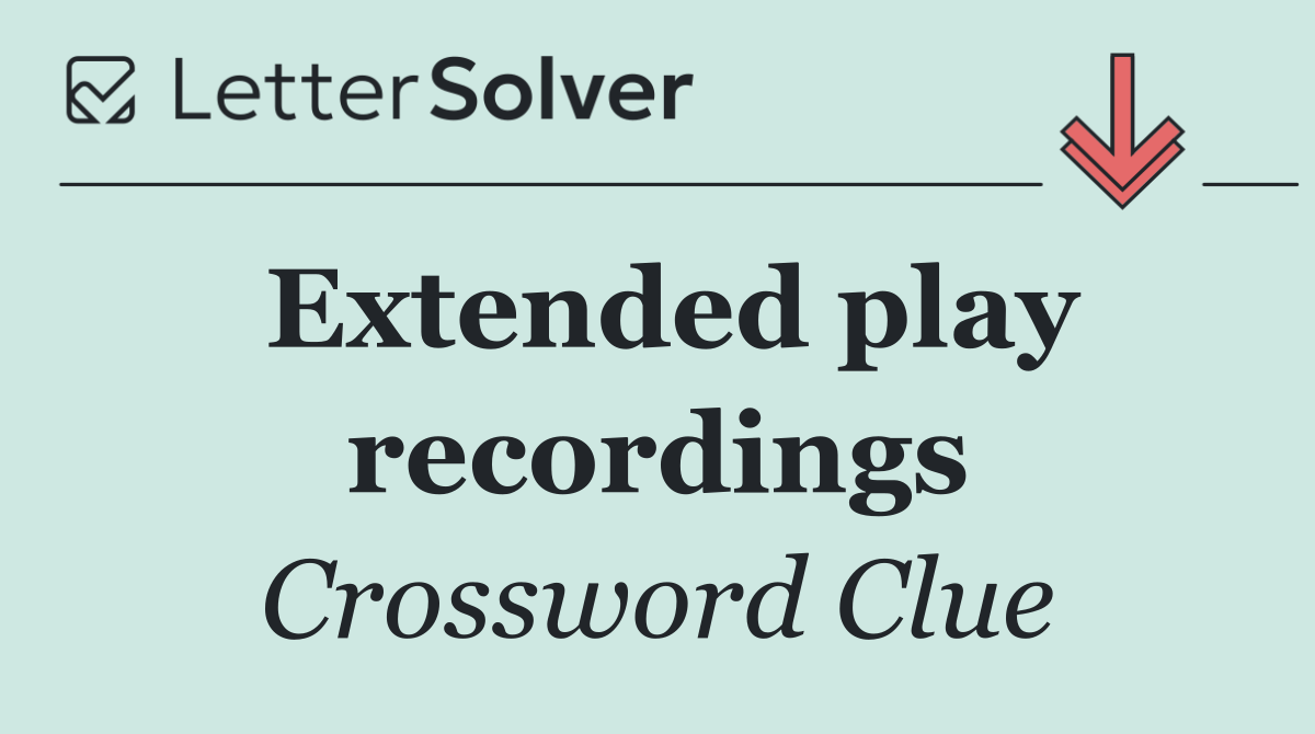 Extended play recordings