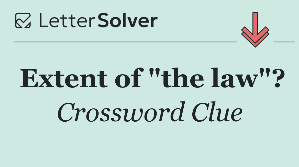 Extent of "the law"?