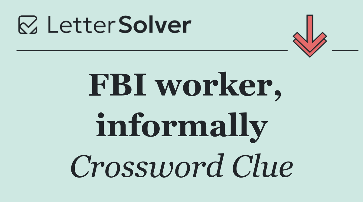 FBI worker, informally