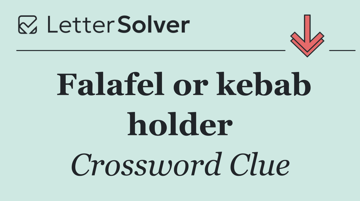 Falafel or kebab holder