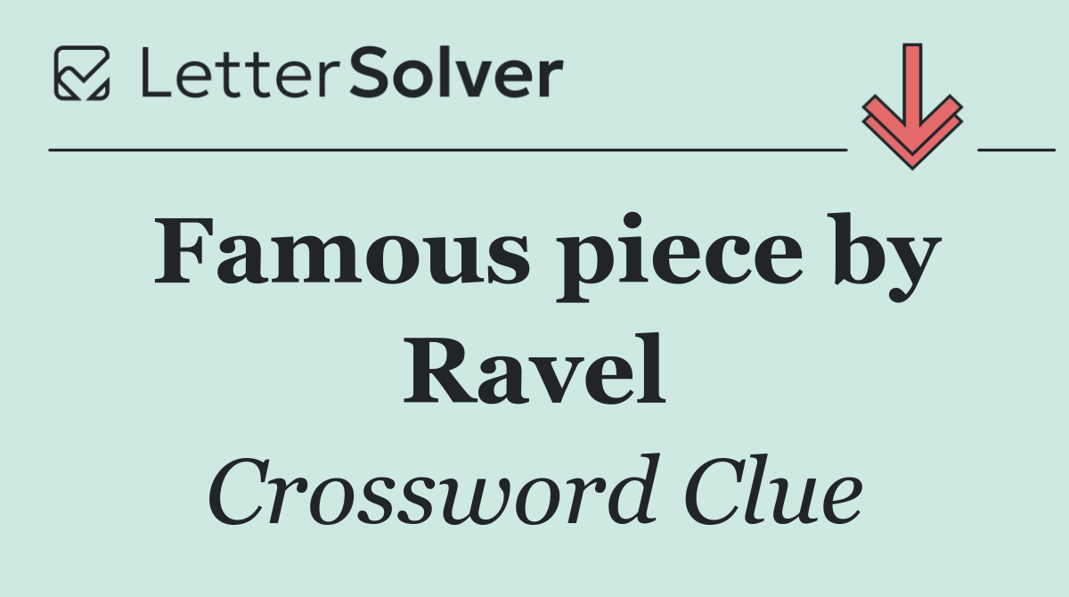 Famous piece by Ravel