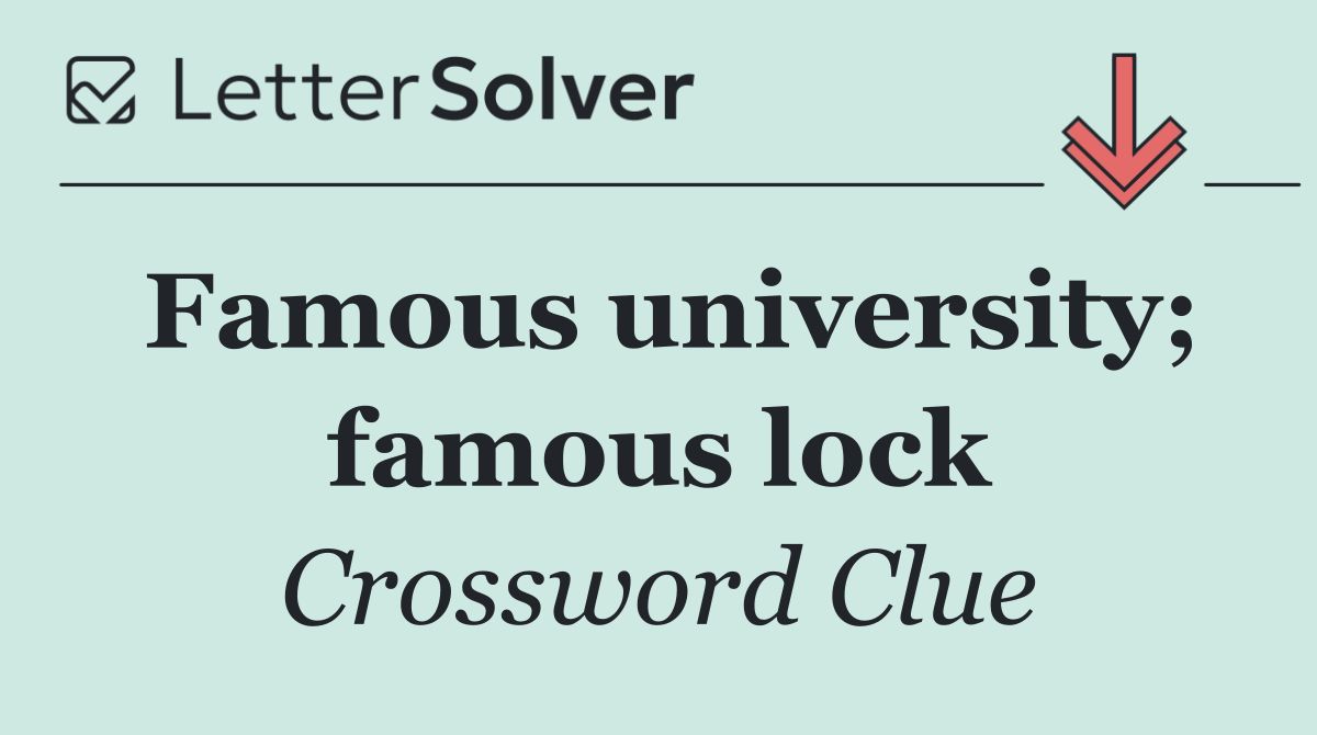 Famous university; famous lock