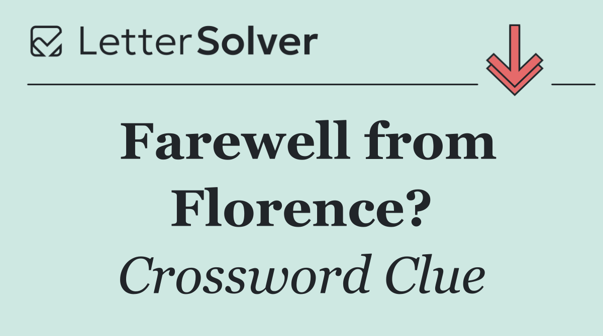 Farewell from Florence?