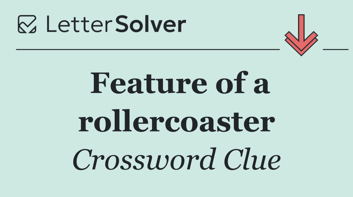 Feature of a rollercoaster