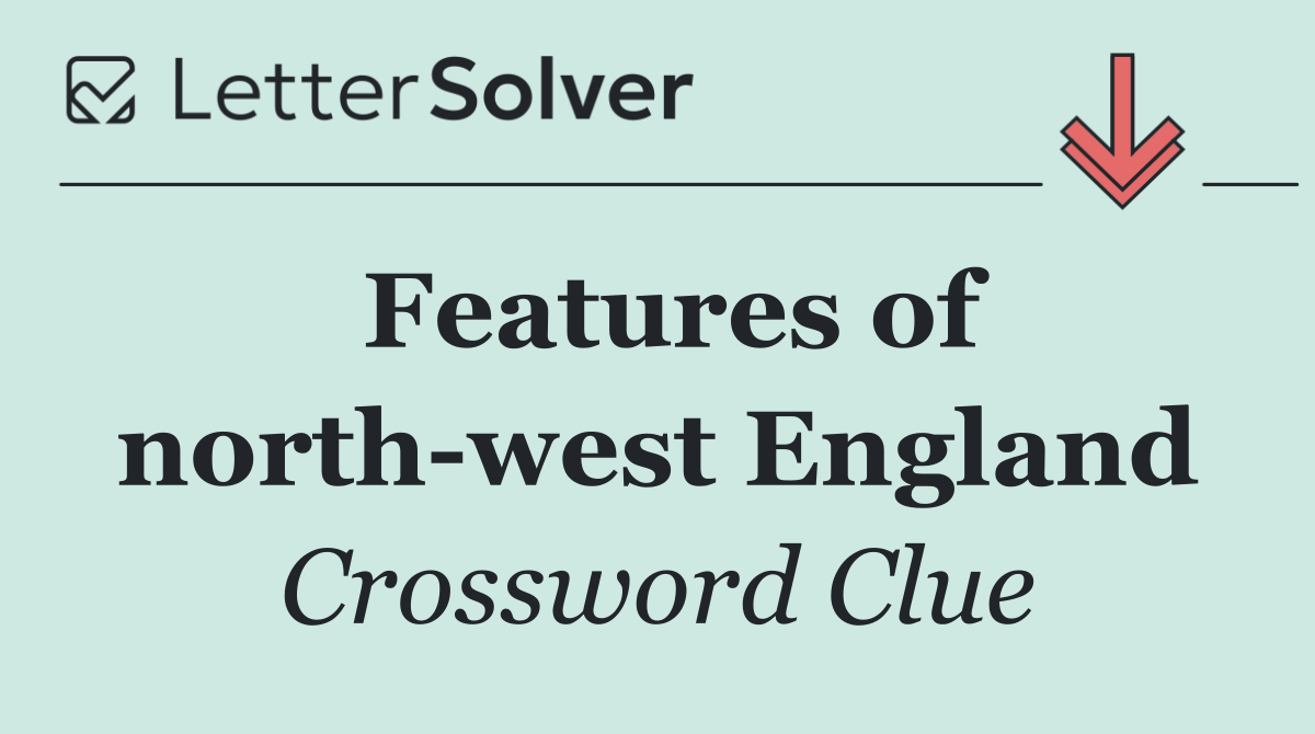 Features of north west England