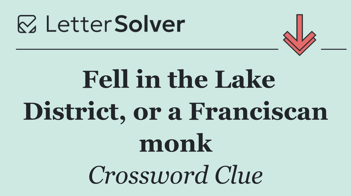 Fell in the Lake District, or a Franciscan monk