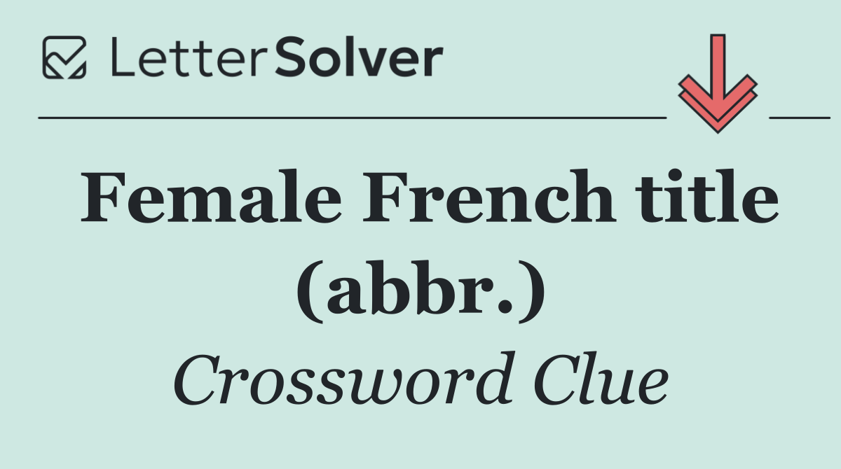 Female French title (abbr.)