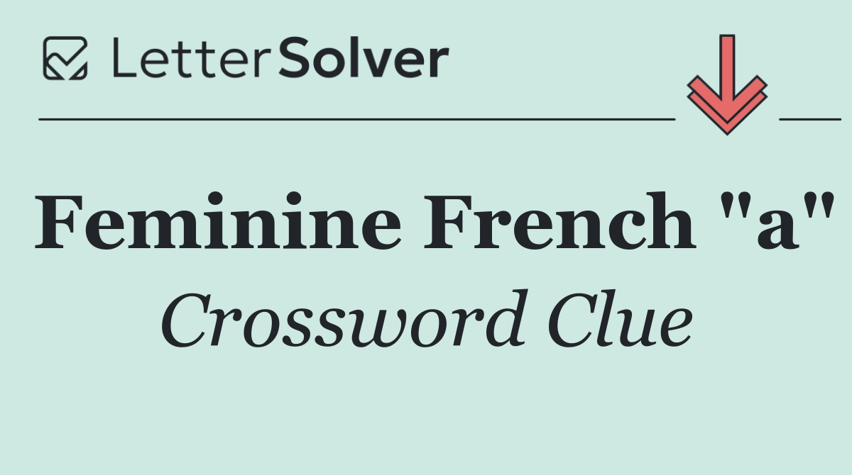 Feminine French "a"
