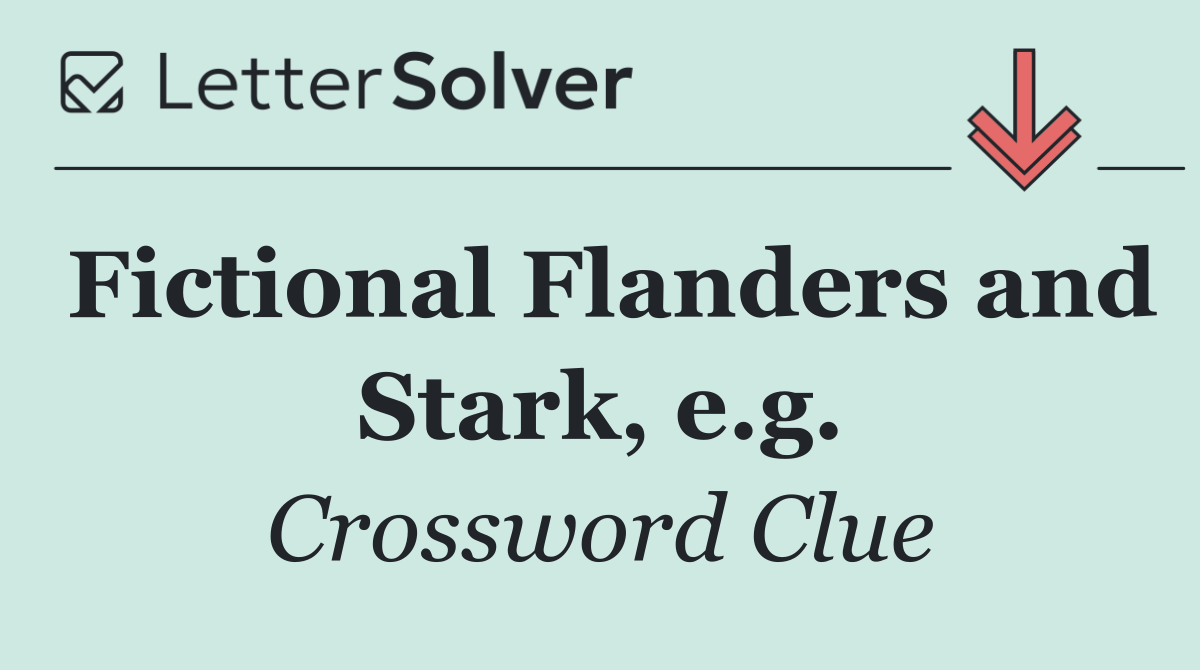 Fictional Flanders and Stark, e.g.