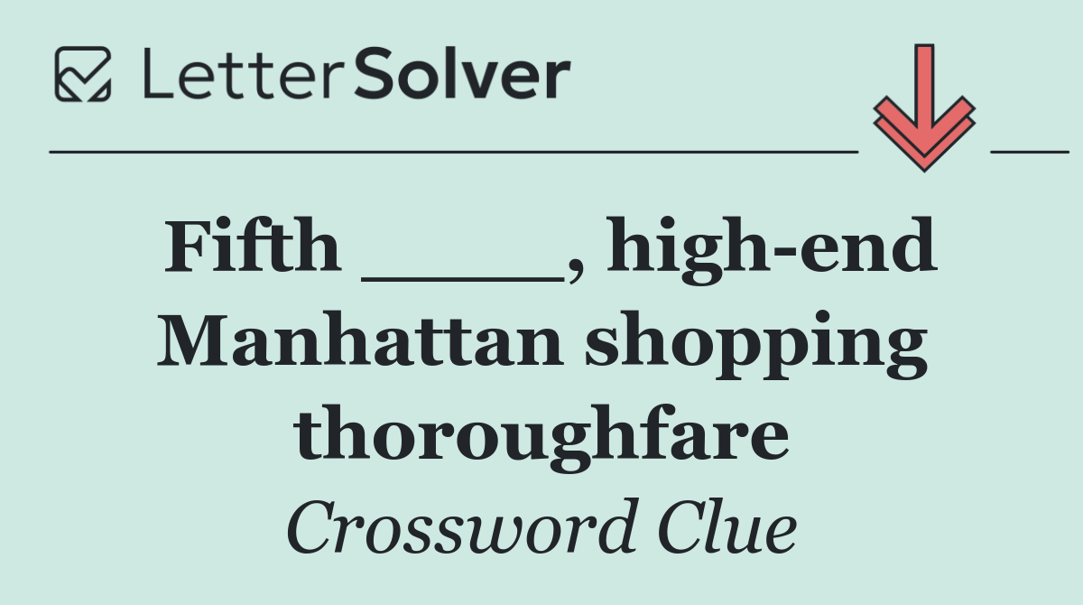 Fifth ____, high end Manhattan shopping thoroughfare