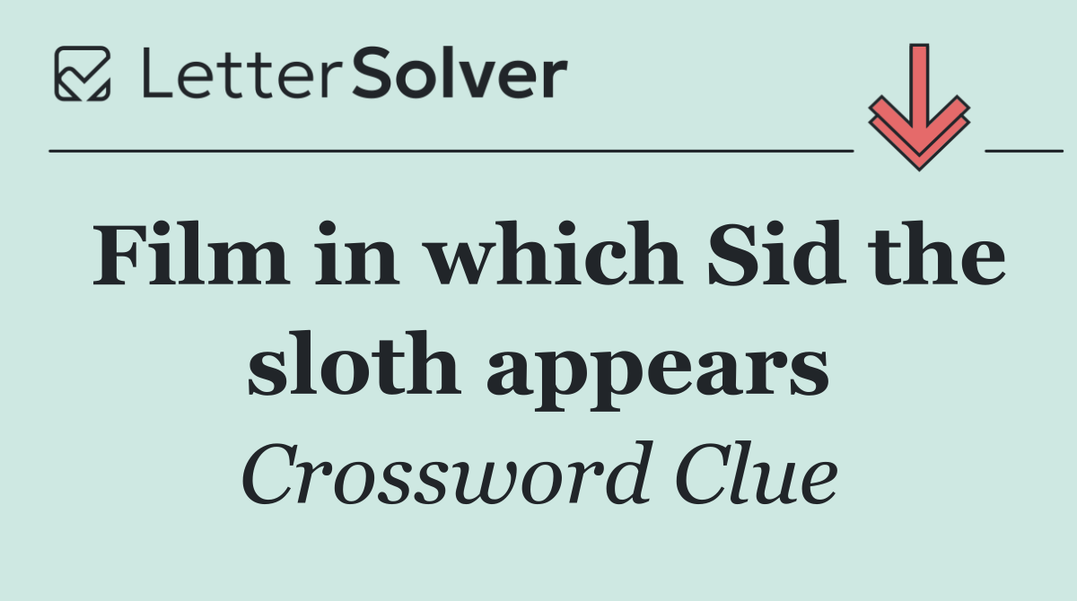 Film in which Sid the sloth appears