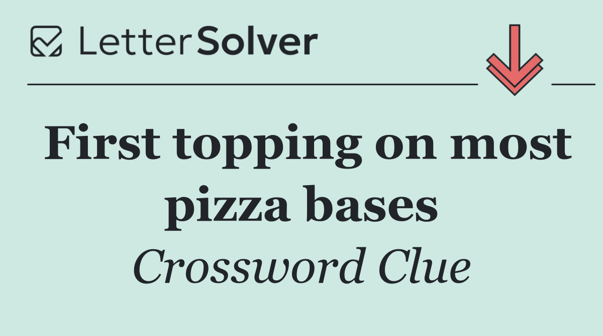 First topping on most pizza bases