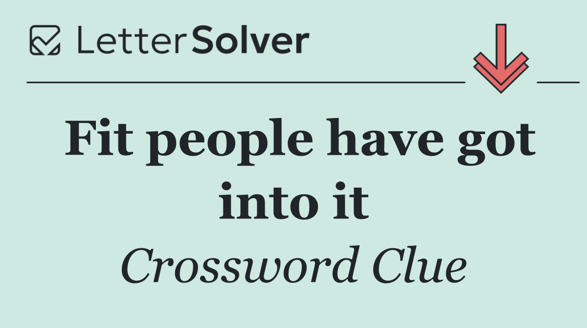 Fit people have got into it