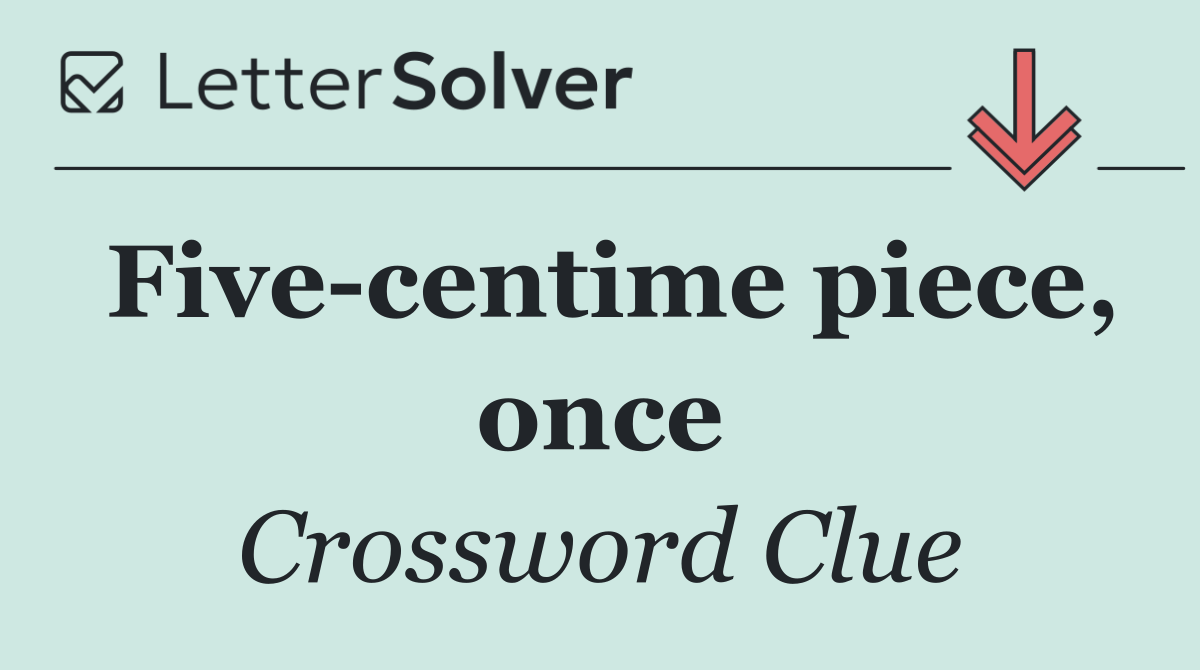 Five centime piece, once