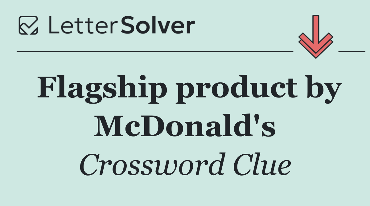 Flagship product by McDonald's