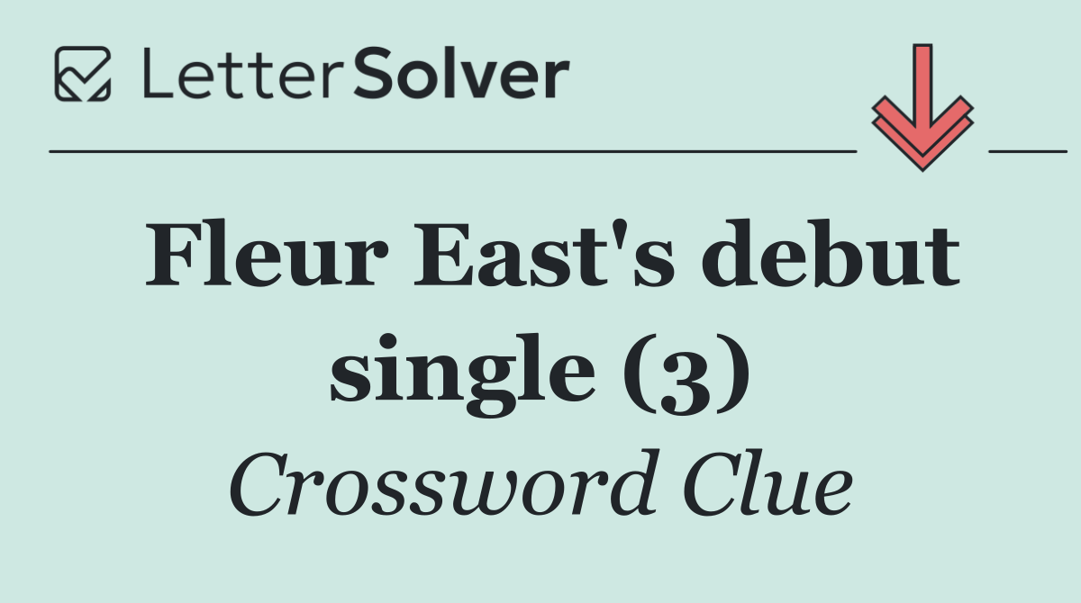 Fleur East's debut single (3)