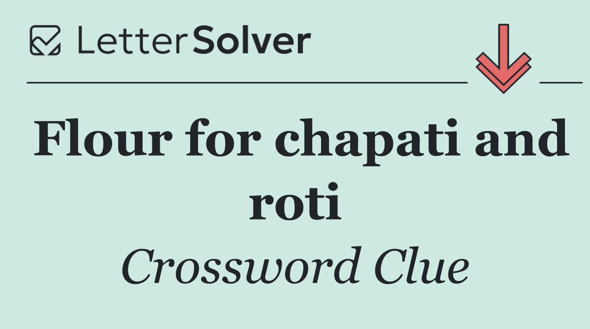 Flour for chapati and roti