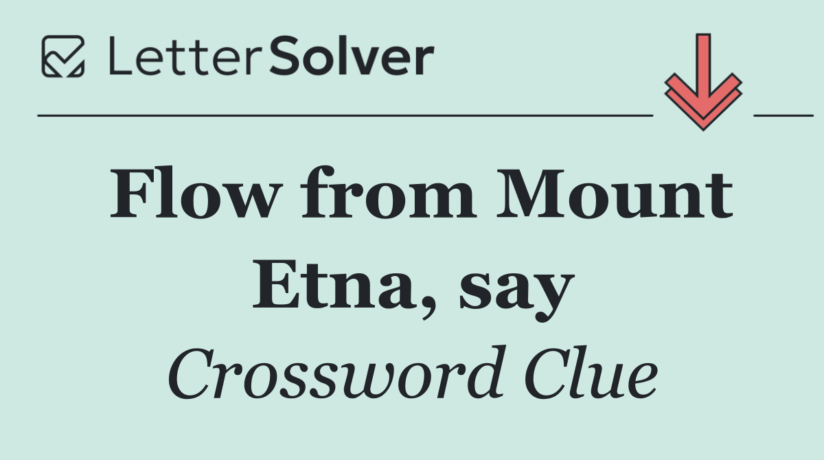 Flow from Mount Etna, say