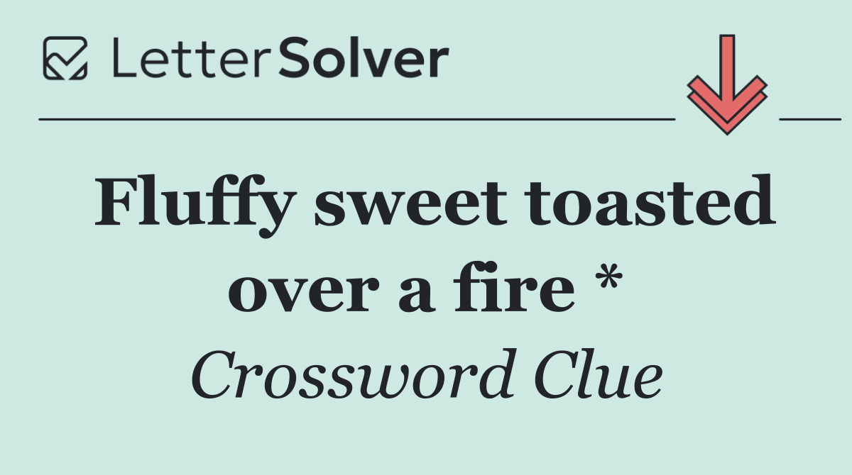 Fluffy sweet toasted over a fire *