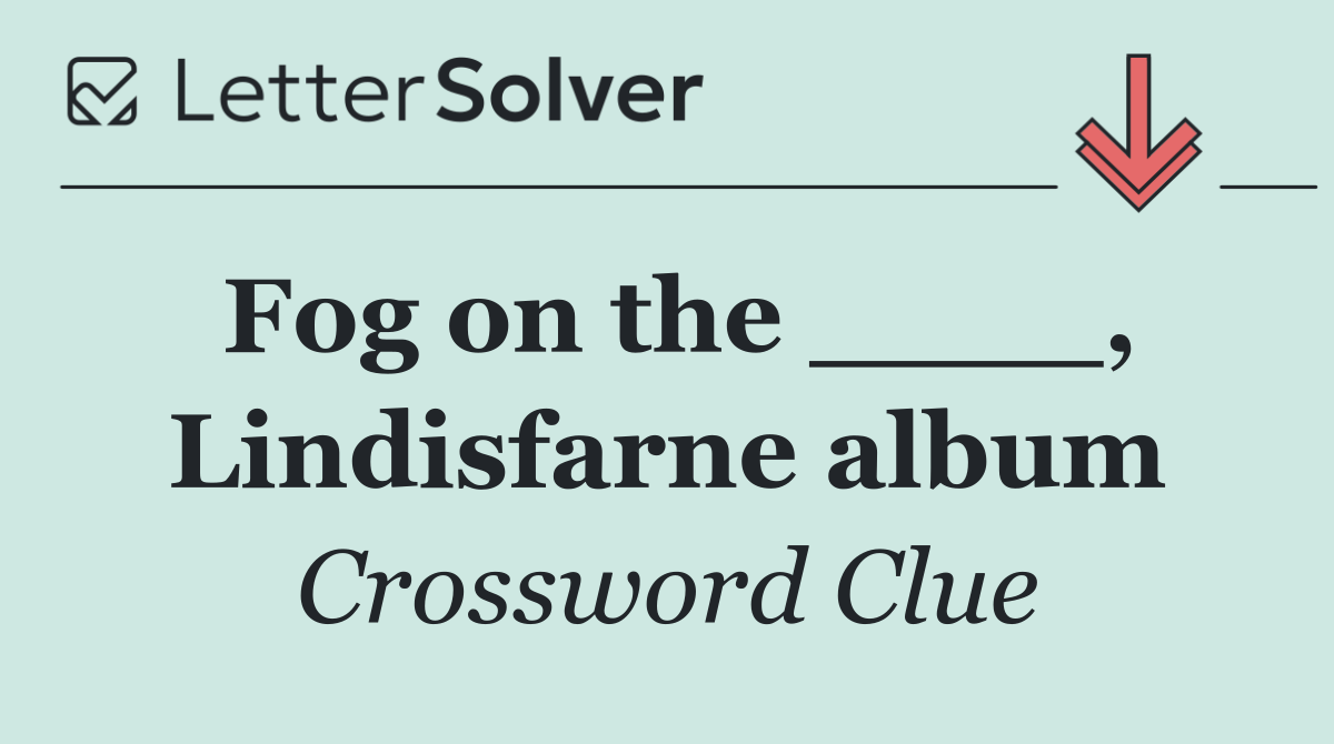 Fog on the ____, Lindisfarne album