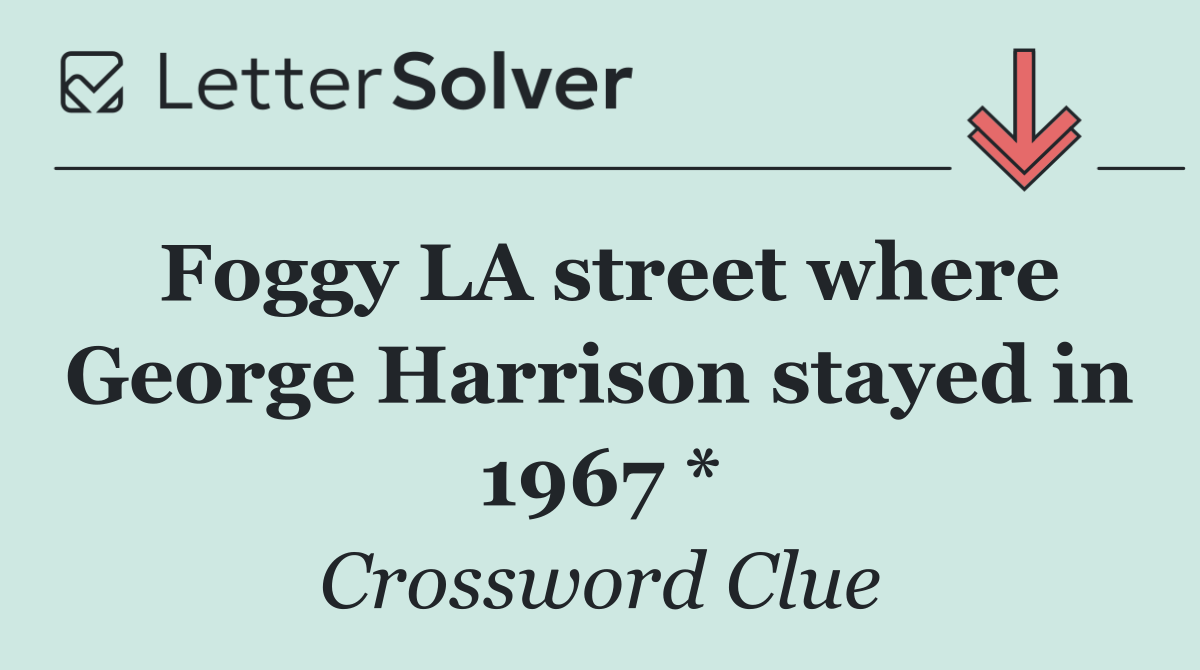 Foggy LA street where George Harrison stayed in 1967 *