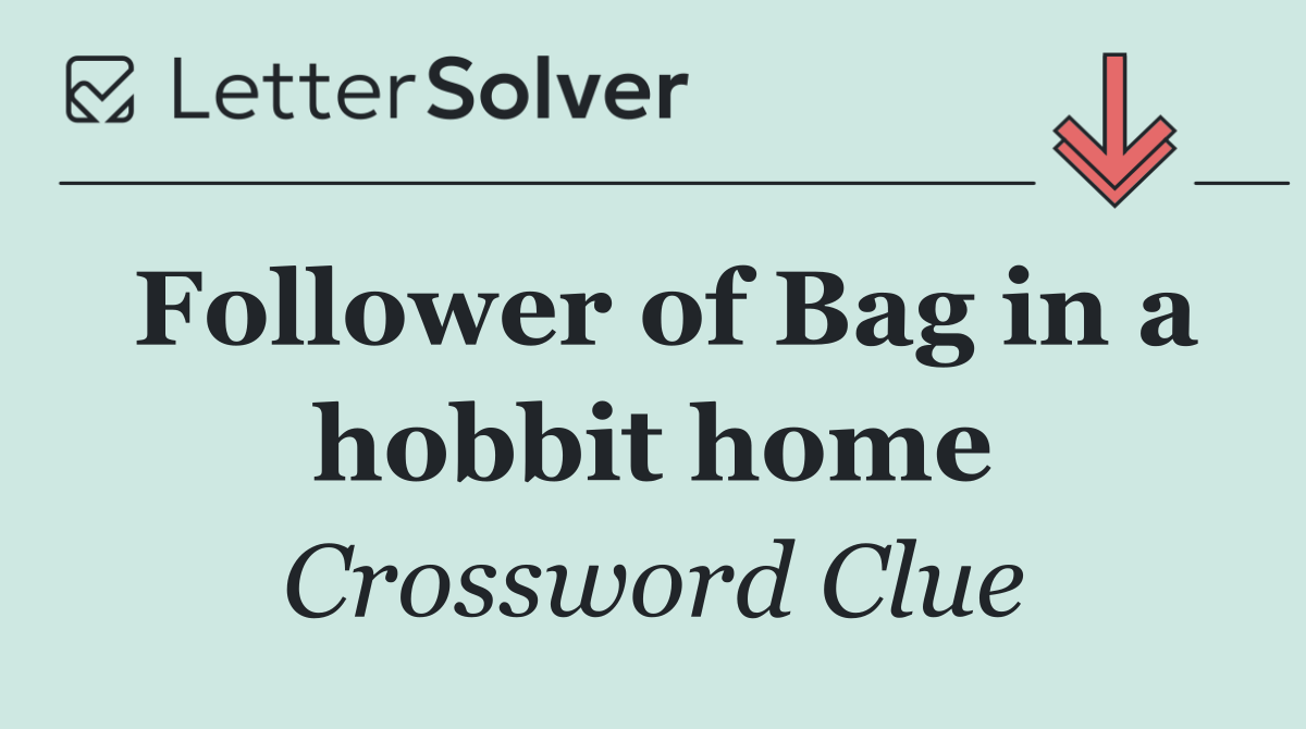 Follower of Bag in a hobbit home