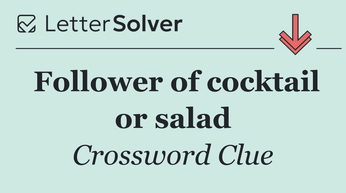 Follower of cocktail or salad