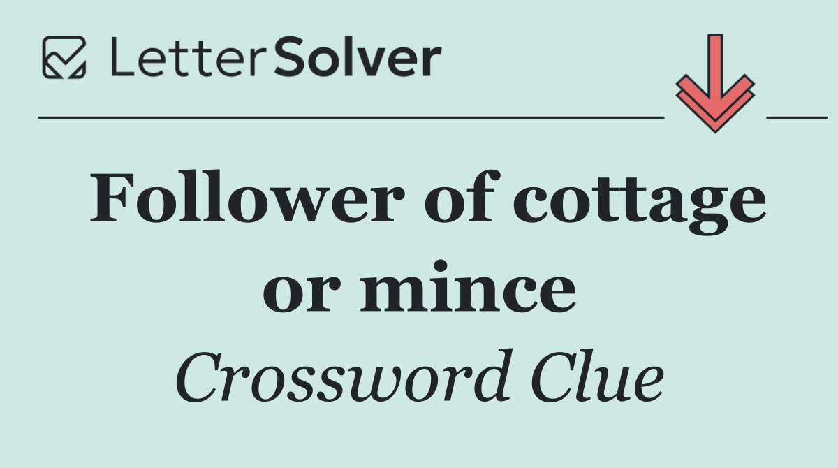 Follower of cottage or mince