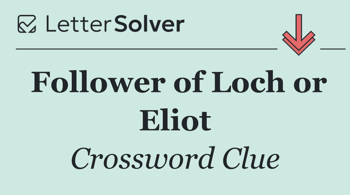 Follower of Loch or Eliot