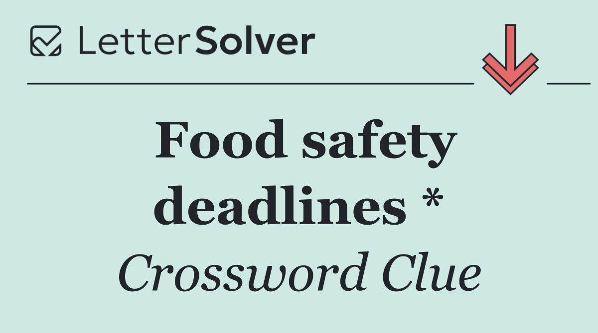 Food safety deadlines *