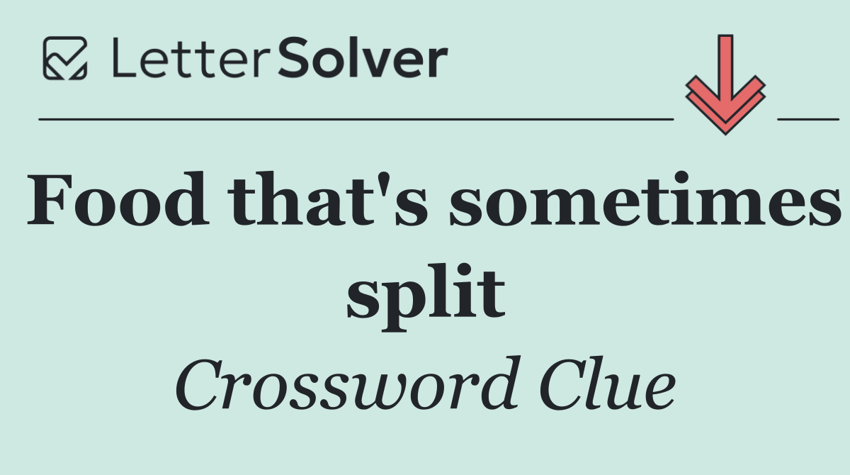 Food that's sometimes split