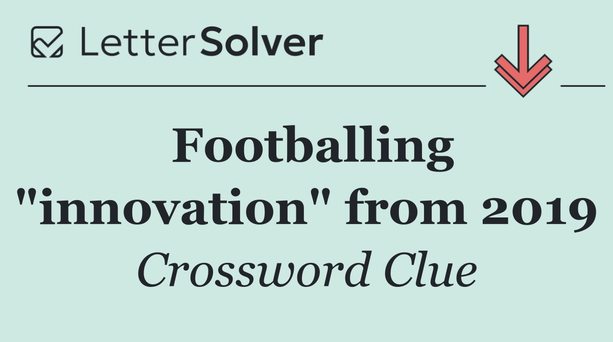 Footballing "innovation" from 2019