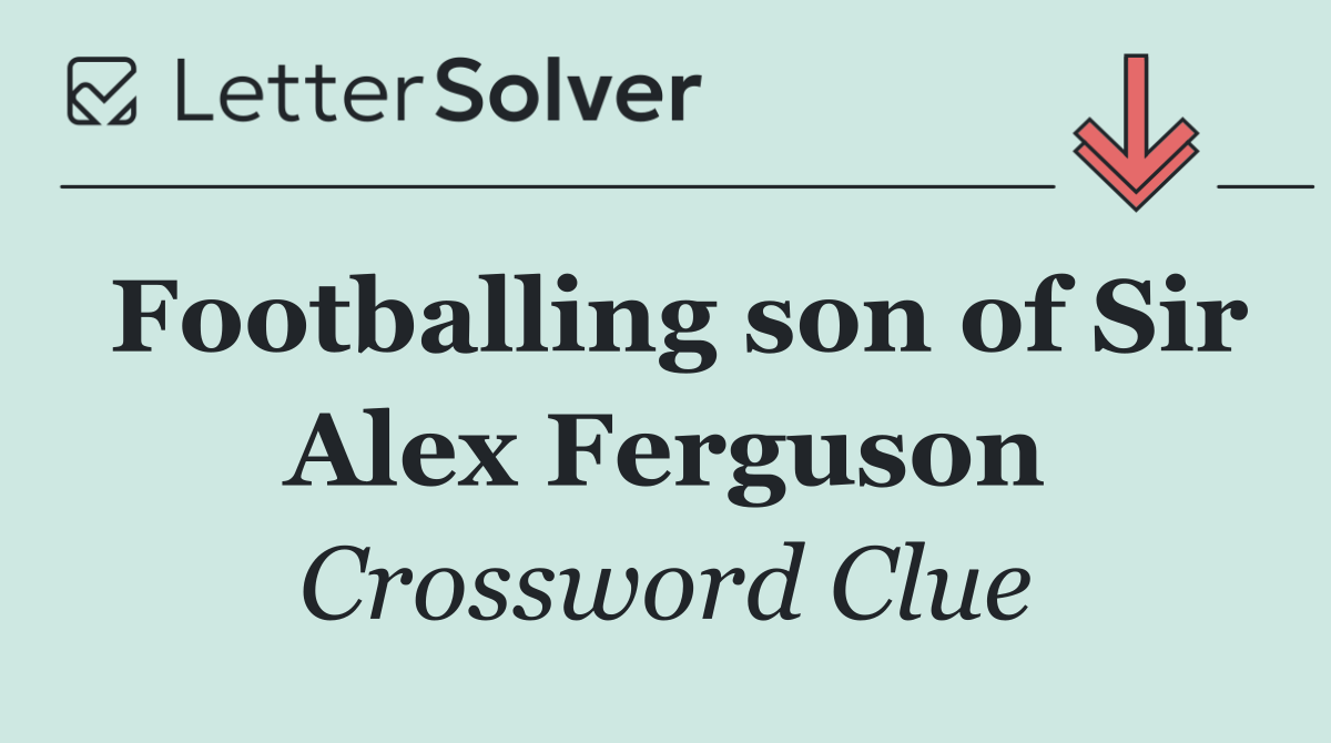 Footballing son of Sir Alex Ferguson