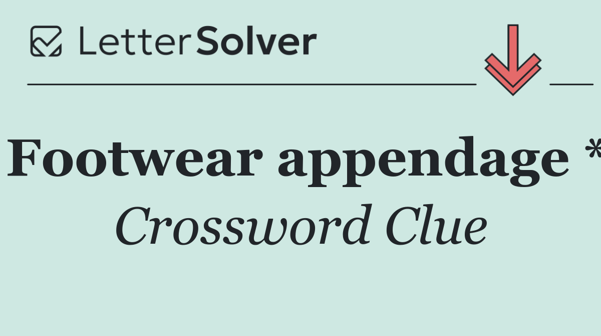 Footwear appendage *