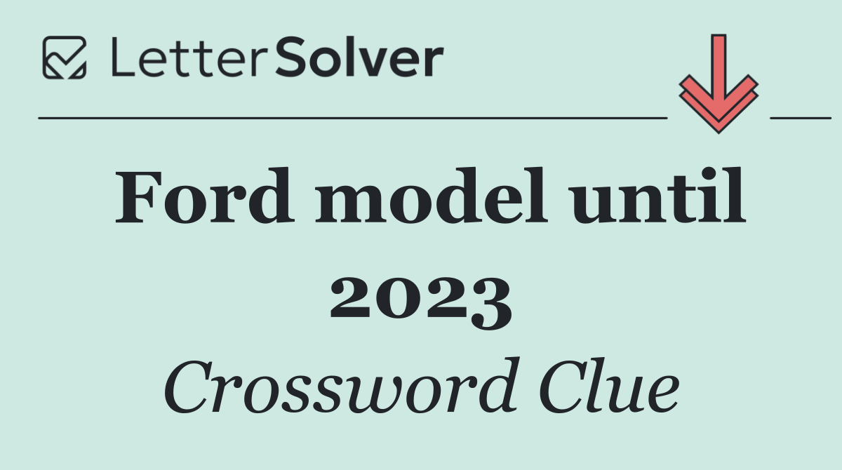 Ford model until 2023