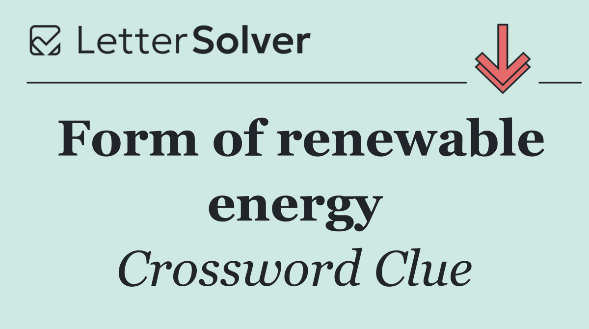 Form of renewable energy