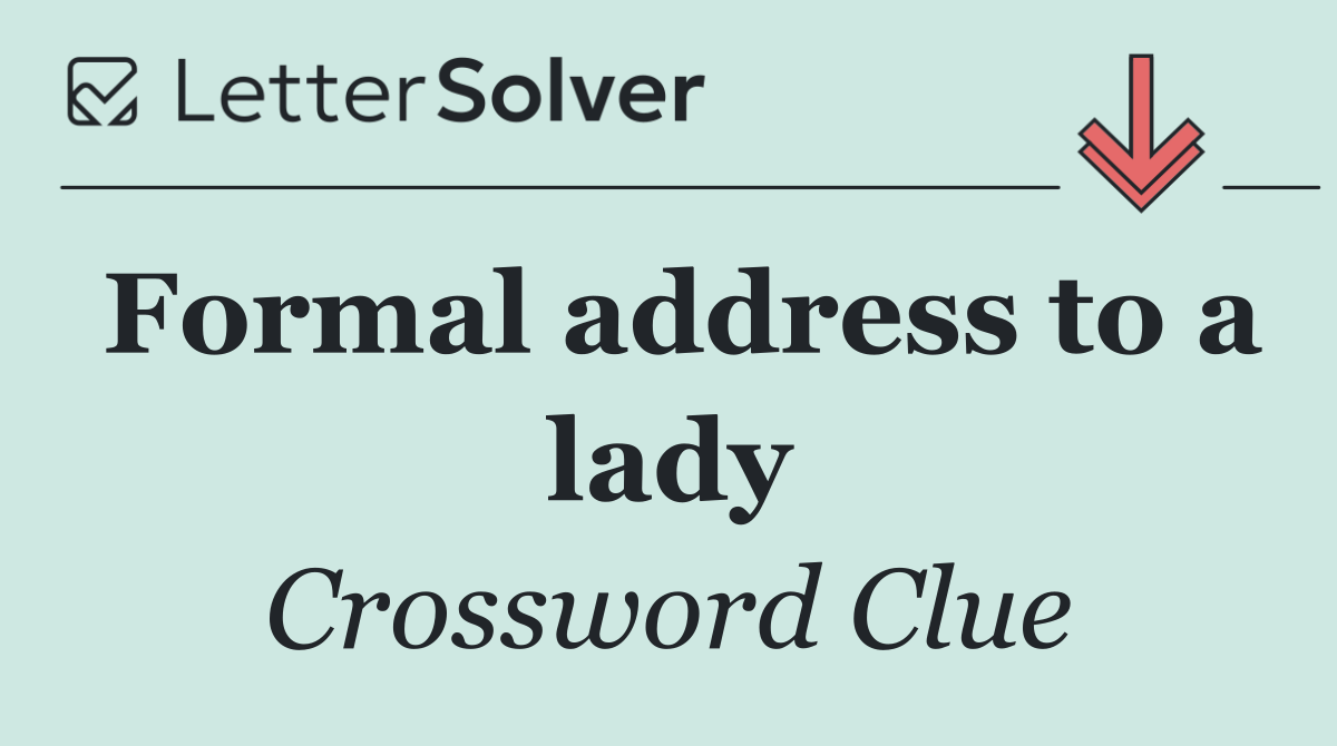 Formal address to a lady
