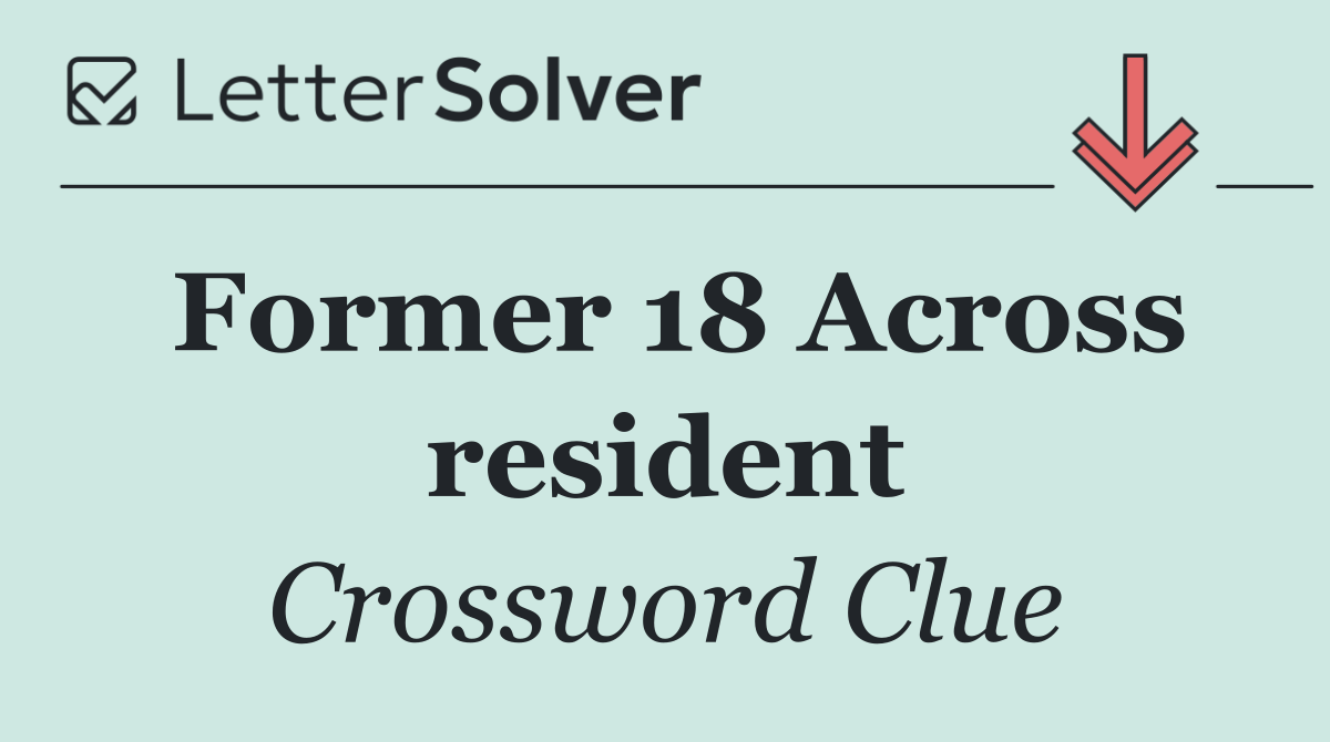 Former 18 Across resident