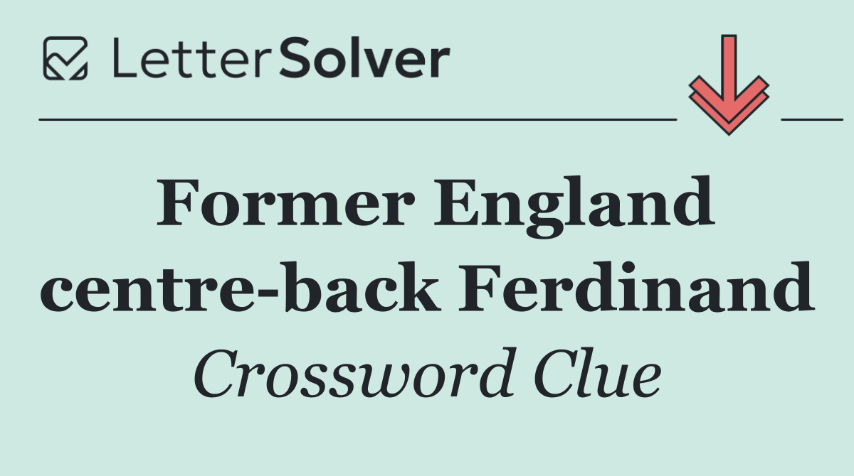 Former England centre back Ferdinand