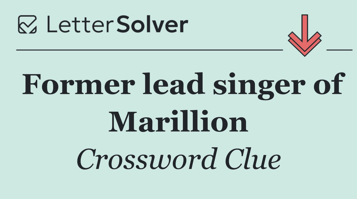 Former lead singer of Marillion