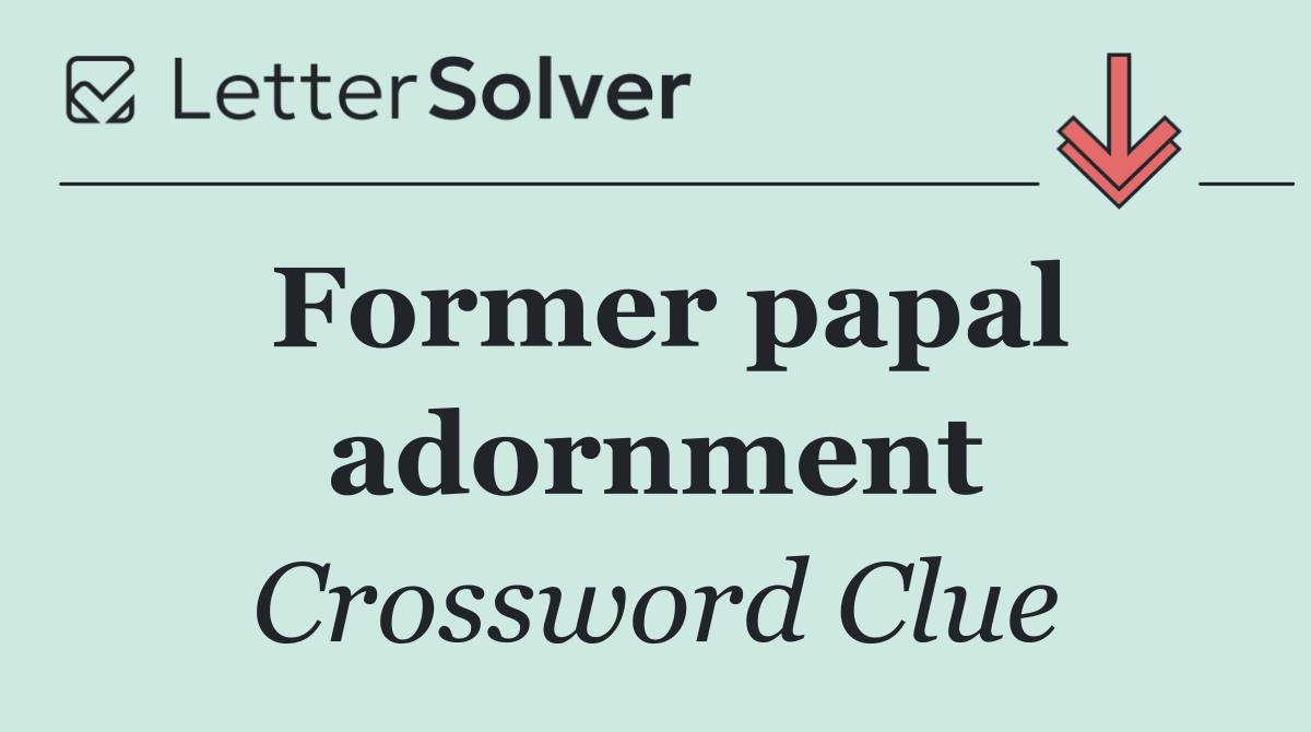 Former papal adornment