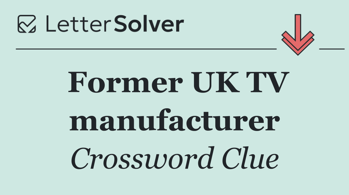 Former UK TV manufacturer