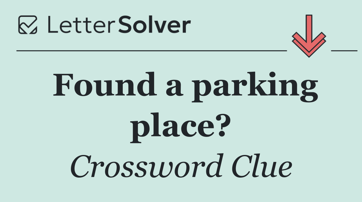 Found a parking place?