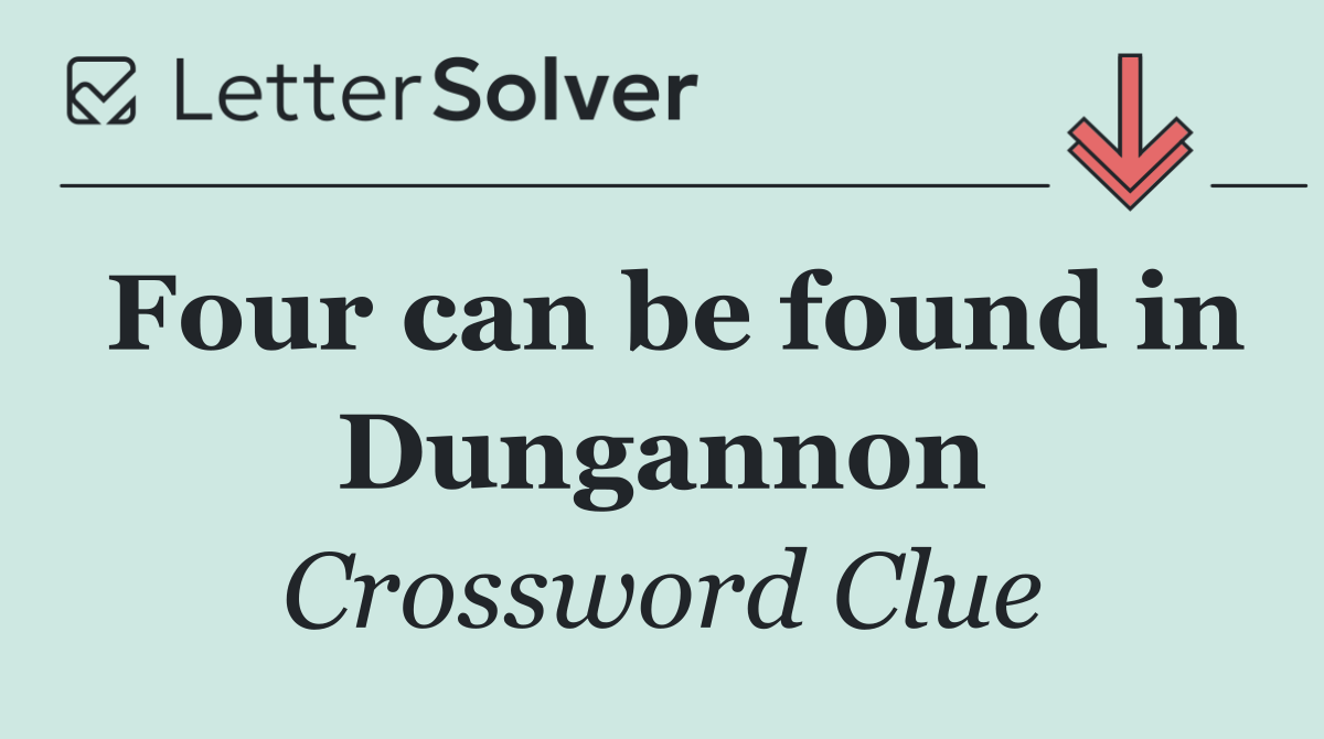 Four can be found in Dungannon