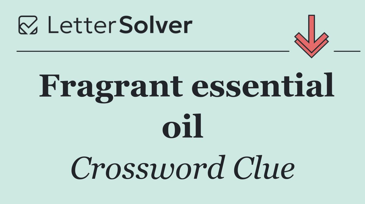 Fragrant essential oil